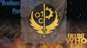 Brothers in Steel: Part 1 | Fallout: Who Vegas