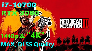 Red Dead Redemption 2 _ RTX 3080 _ 1440p & 4K _ MAX DLSS Quality