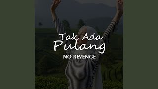 Download Lagu Tak Ada Pulang MP3 Download Lagu Tak Ada Pulang MP3