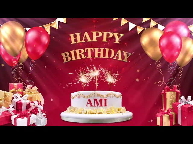 AMI | Happy Birthday To You | Happy Birthday Songs 2022 class=