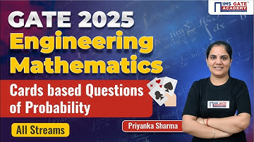 Cards based Questions of Probability I Engineering Maths for GATE 2025 | Priyanka Sharma
