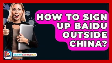 How To Sign Up Baidu Outside China? - SearchEnginesHub.com