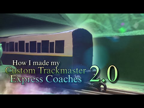 Custom Trackmaster Express Coaches 2.0 - SB54’s Customs