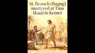 St. Beauch (Bagug) – Martyr of Kemet #SaintBeauch #Kemet #Martyr
