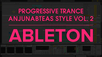 Progressive Trance Anjunabeats Style Ableton Template Vol. 2