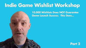 How To Increase Indie Game Steam Wishlists (Part 2, Wishlist Workshop)