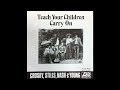 Crosby, Stills, Nash &amp; Young - Teach Your Children (2023 Remaster)