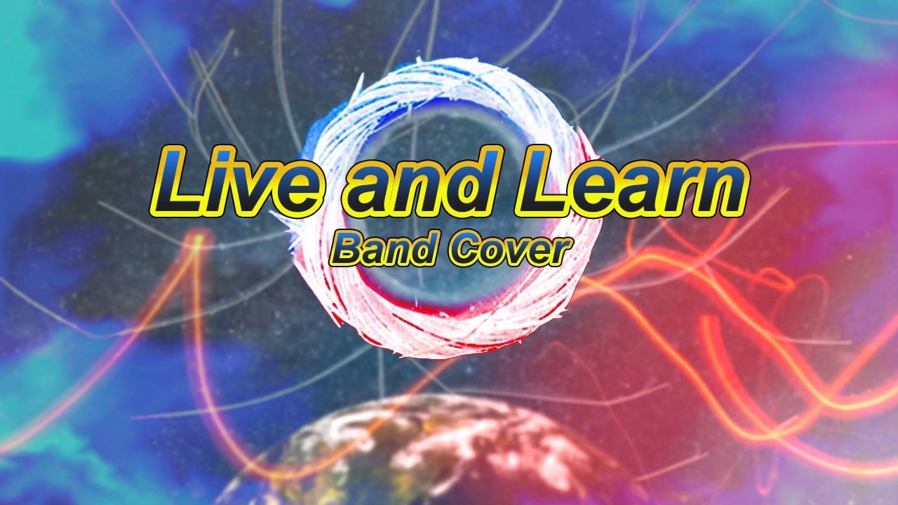 Live and Learn (Band Cover)