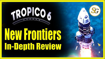 in-depth review and Guide to the "New Frontiers" DLC - #Tropico6 #NewFrontiers