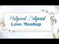 Hollywood x bollywood  shroid mashup  love mix  2k22