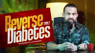 Is Type 2 Diabetes Really Reversible? | Dr. Waseem's In-Depth Discussion