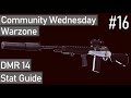 DMR 14 Warzone Stat Guide (Community Wednesday #16)
