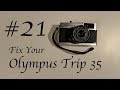 How to FIX your OLYMPUS TRIP 35 in 2020