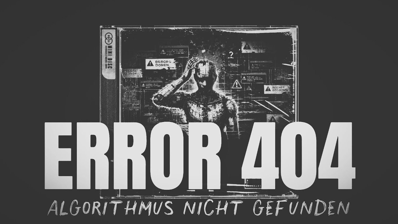 ERROR 404: Algorithmus nicht gefunden