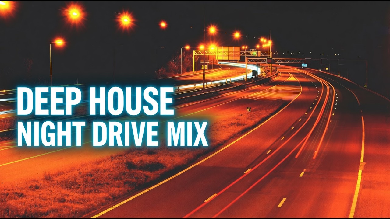 Midnight Highway – Deep House Night Drive Mix (1 Hour)