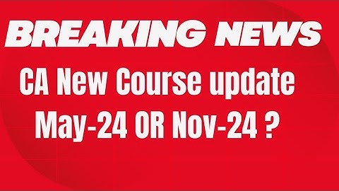 CA New Course Update by CA Anupam Sharma Sir May 24 or Nov 24 ? #may2024 #nov2024 #