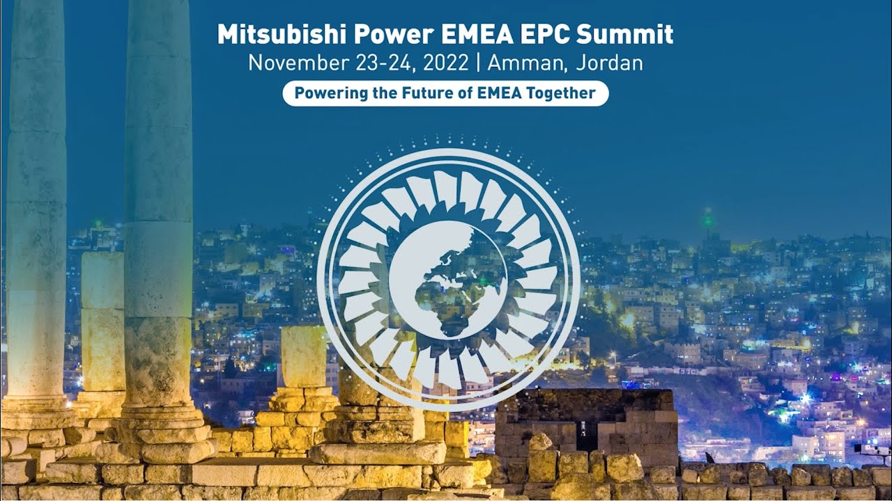 MITSUBISHI POWER EMEA EPC SUMMIT 2022 - Amman Jordan