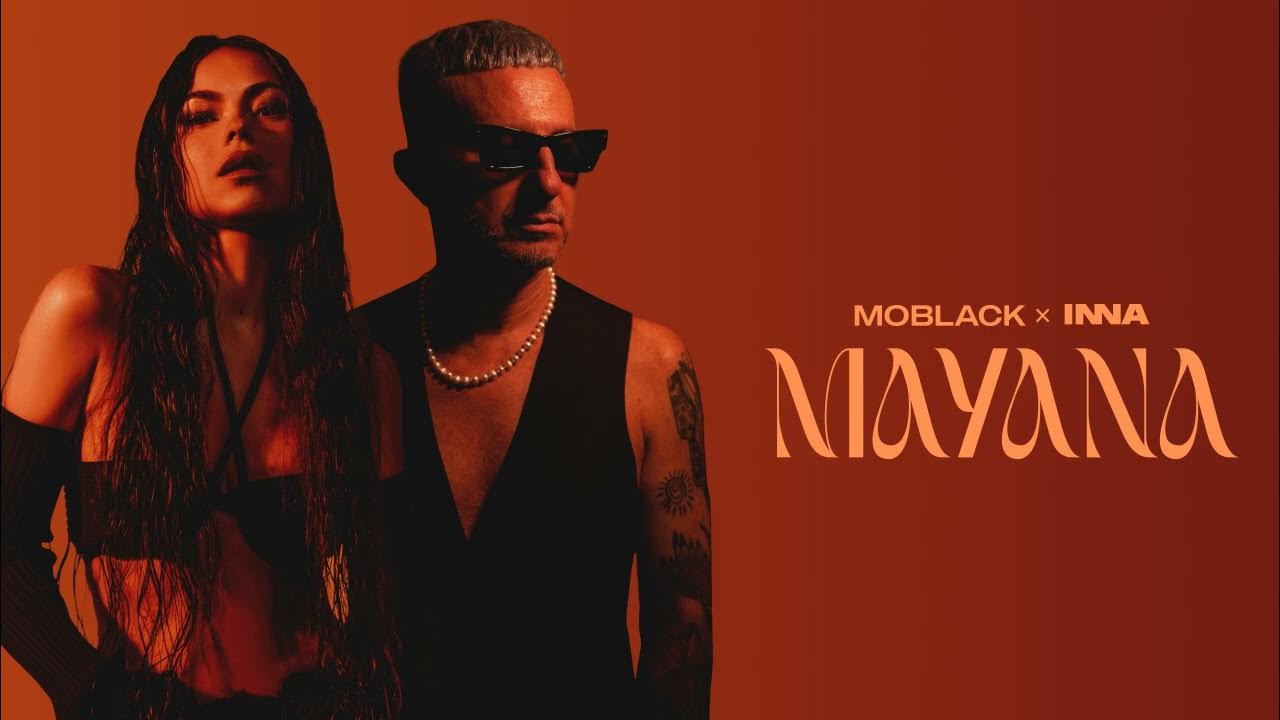 MoBlack x INNA - Mayana (Extended Mix) MoBlack x INNA - Mayana (Extended Mix)