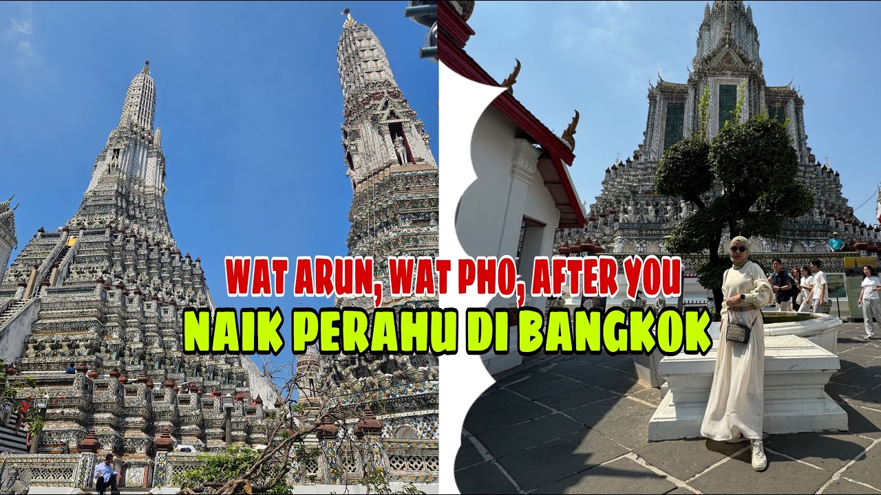 Wat Arun, Wat Pho, Rekomendasi Resto Halal di Pratunam Bangkok