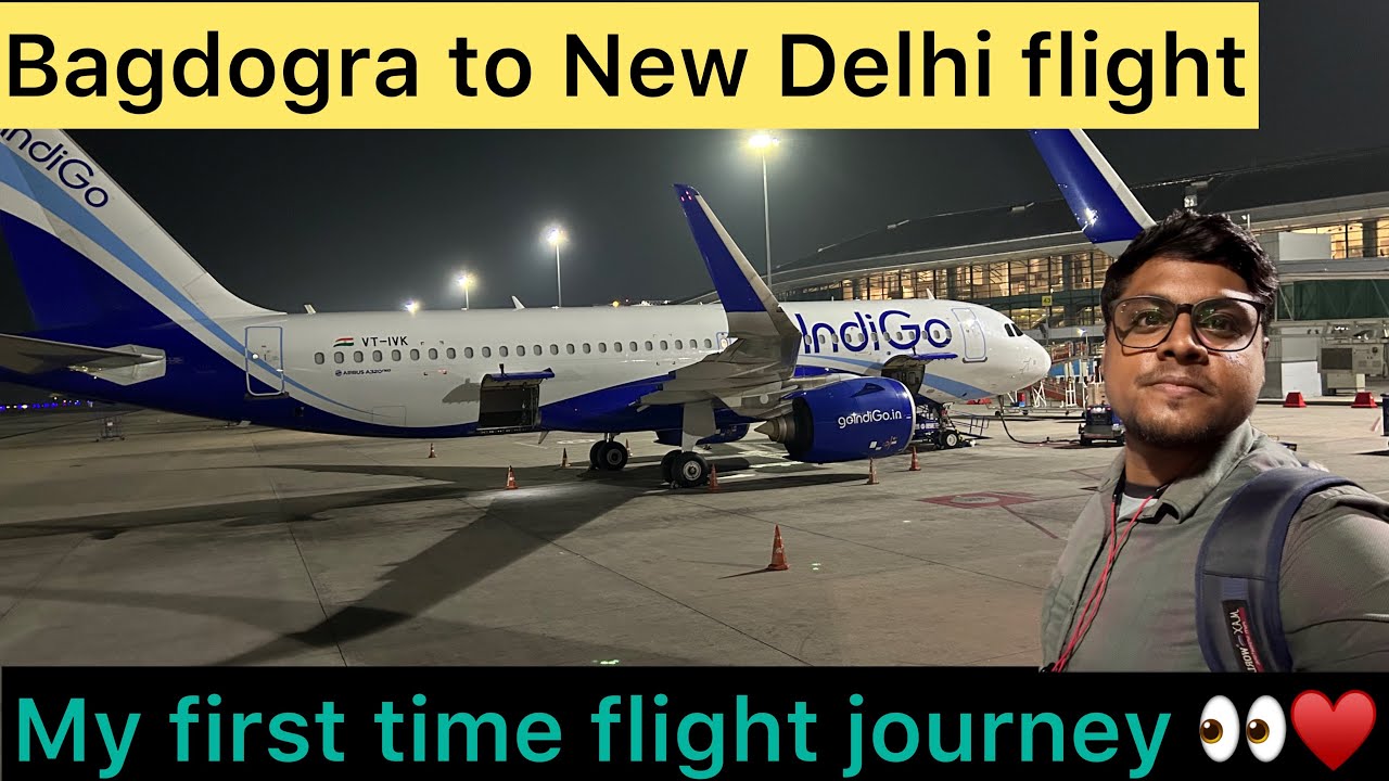 bagdogra-to-newdelhi-flight-ixb-to-del-my-first-flight-journey