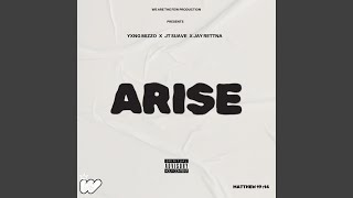 ARISE (feat. Yxng Mizzo, JT Suavé & Jay Rettna)