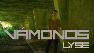 Lyse - Vámonos (Official Video)