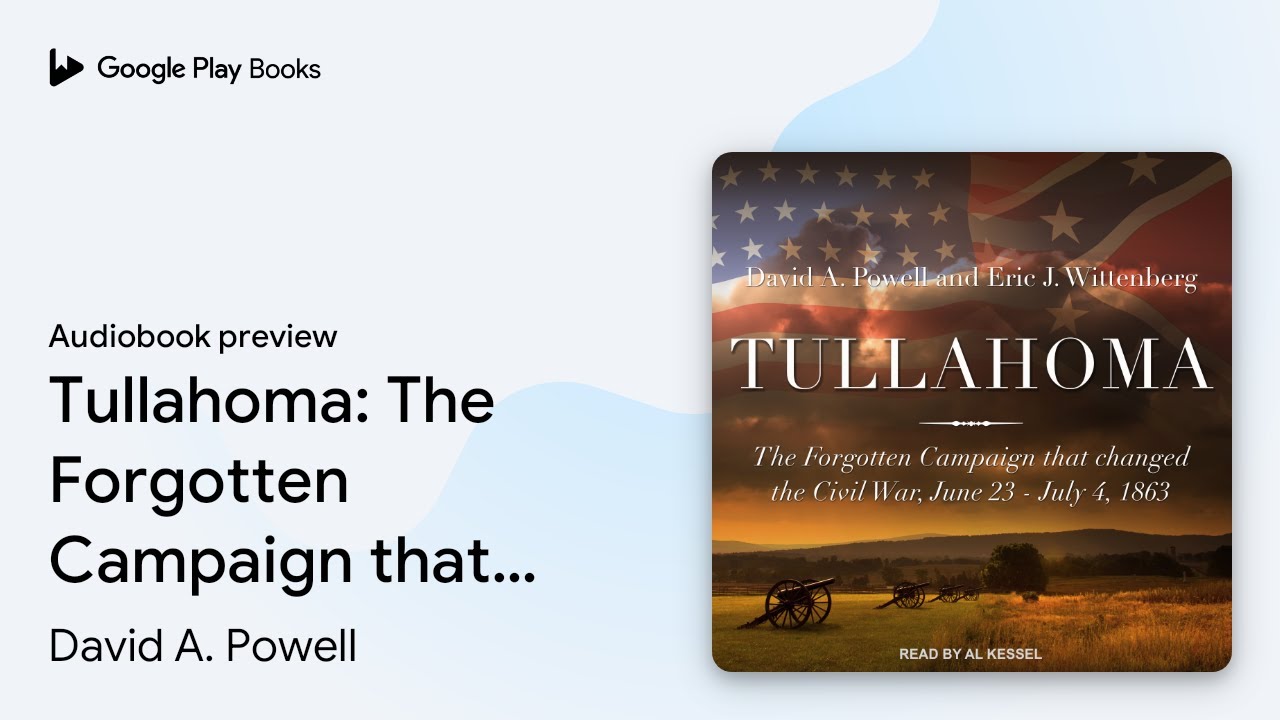 Tullahoma: The Forgotten Campaign that Changed… by David A. Powell · Audiobook preview