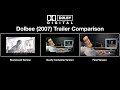Dolby Digital Dolbee 2007 Trailer Comparison Dolby Digital Dolbee 2007 Trailer Comparison