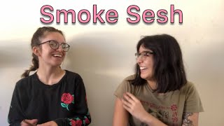 Smoke Sesh with Bre & Lola