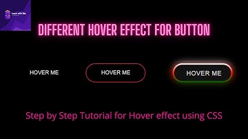 Different Hover Effect for Button using HTML and CSS | Must try | step by step tutorial #LearnwithMe