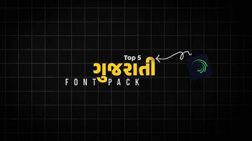 Alight Motion  Top 5 Gujarati Trending Fonts, And Nonunicode fonts , 
