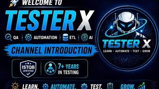 🚀 Welcome to Tester X | QA, Automation, ETL & AI for Testers
