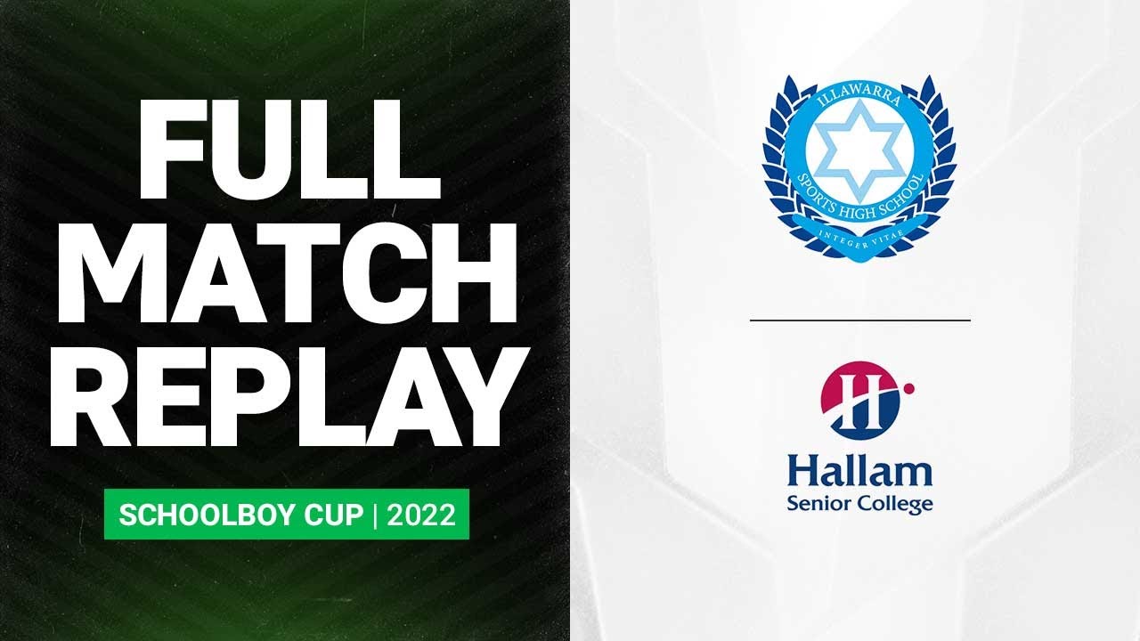 Schoolboy Cup 2022 | Illawarra SHS v Hallam Senior College | Match Replay | Round 2