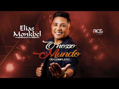 Elias Monkbel - O nosso mundo (CD Completo)