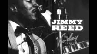 Video thumbnail of "Jimmy Reed-You Got Me Dizzy"
