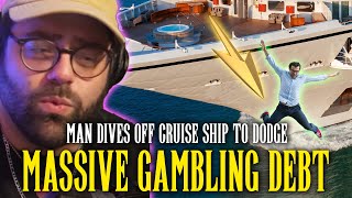 Man Dodges Gambling Debt By Diving Off Cruise Ship