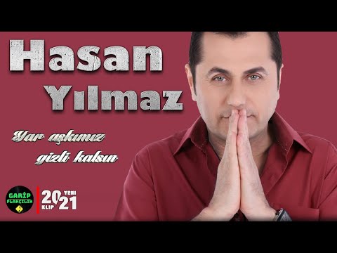 Hasan Yılmaz - Yar Aşkımız Gizli Kalsın