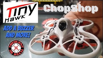 TinyHawk ChopShop - Adding a Buzzer + Some Trouble Shooting