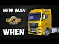 ETS2 - New MAN TGX News | When will it Release? Why was it Delayed? | Next Truck: Euro Truck Sim 2