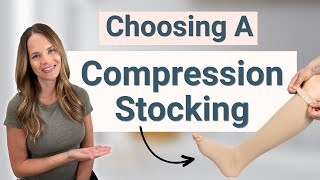How to Pick a Compression Stocking or Garment - Factors to Consider