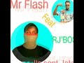 Mr flash officiel x rj boss