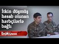 İtkin düşmüş hərbçilərimizin taleyi ilə bağlı açıqlama