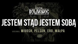 Donatan Percival RÓWNONOC feat. Miuosh, Pelson, Ero, Małpa - Jestem Stąd Jestem Sobą [] Resimi