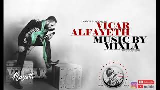 Vicar alfayeth music by mixla