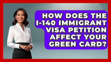 How Does The I-140 Immigrant Visa Petition Affect Your Green Card? - Middle East Migraters