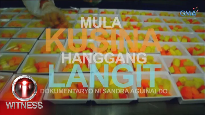I-Witness: Mula Kusina Hanggang Langit, a document...