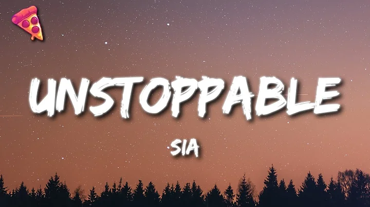 Sia - Unstoppable (Lyrics) - DayDayNews