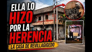 La Adoptaron y terminó ANIQUILANDO a su familia por la HERENCIA |La Casa ABANDONADA de Revillagigedo
