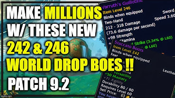 Patch 9.2: Make MILLIONS w/ new world drop 242 & 246 BoEs !! WoW Shadowlands GoldMaking