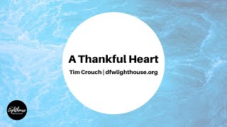 Tim Crouch | A Thankful Heart | 11-20-22